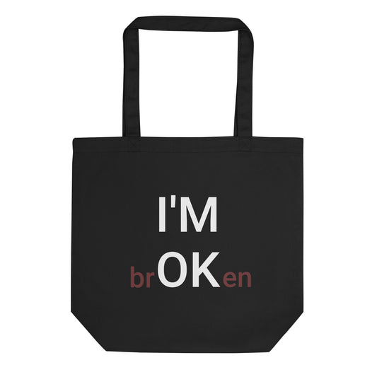 I'M brOKen Eco Tote Bag