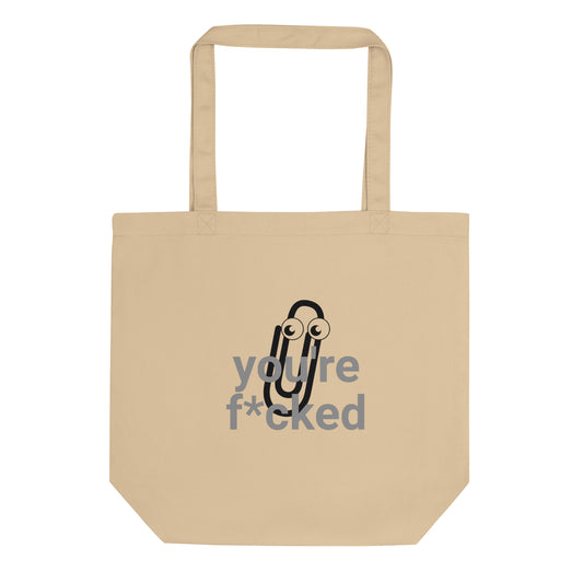 Youre f*cked Eco Tote Bag