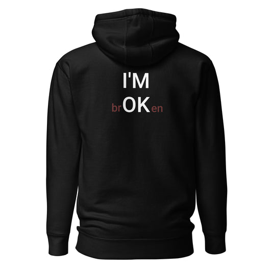 I'M brOKen Unisex Hoodie